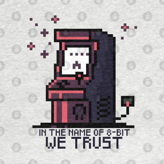 In The Name of 8-bit We Trust by Samudera!